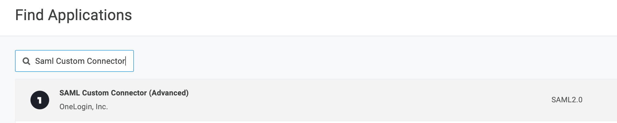 Look for SAML Custom Connector in the search for OneLogin.