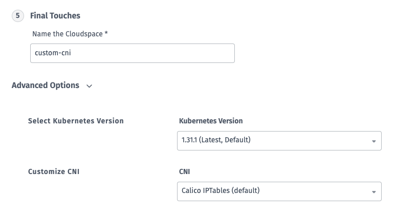 Cloudspace Creation > Advanced Options > Customize CNI